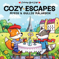 Cozy Escapes : Mysig och gullig Cozy Coloring m&aring;larbok fr&aring;n Coloring Book Cafe