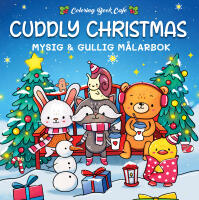 Cuddly Christmas : Mysig och gullig Cozy Coloring m&aring;larbok fr&aring;n Coloring Book Cafe