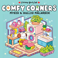 Comfy Corners : Mysig och gullig Cozy Coloring m&aring;larbok fr&aring;n Coloring Book Cafe