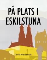 P&aring; plats i Eskilstuna