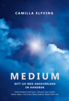 Medium : ditt liv med andev&auml;rlden en handbok