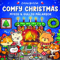 Comfy Christmas : Mysig och gullig Cozy Coloring m&aring;larbok fr&aring;n Coloring Book Cafe