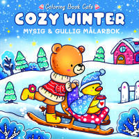 Cozy Winter : Mysig och gullig Cozy Coloring m&aring;larbok fr&aring;n Coloring Book Cafe