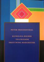 Peter Freudenthal : Kungliga bilder till&auml;gnade drottning Margrethe