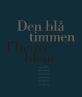 Den bl&aring; timmen : L'heure bleue