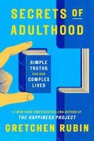 Secrets of Adulthood: Simple Truths for Our Complex Lives