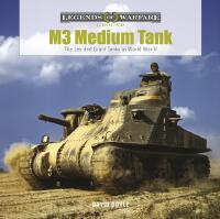 M3 Medium Tank : The Lee and Grant Tanks in World War II