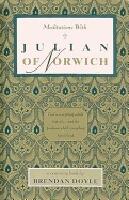 Meditations With Julian Of Norwich