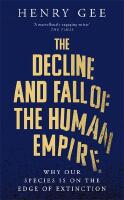 The Decline and Fall of the Human Empire