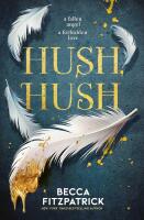 Hush, Hush: Volume 1
