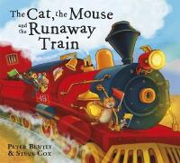 Cat and the mouse and the runaway train