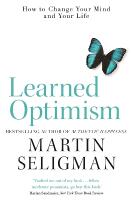 Learned optimism - how to change your mind and your life