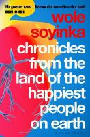 Chronicles from the Land of the Happiest People on Earth - 'Soyinka's great