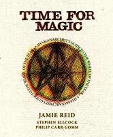 Time For Magic: A Shamanarchist's Guide to the Wheel of the Year