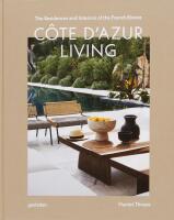 Cote d'Azur Living: The Residences and Interiors of the French Riviera