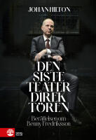 Den siste teaterdirekt&ouml;ren : ber&auml;ttelsen om Benny Fredriksson