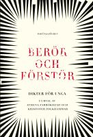 Ber&ouml;r och f&ouml;rst&ouml;r : dikter f&ouml;r unga