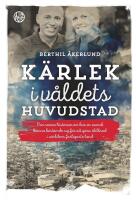 K&auml;rlek i v&aring;ldets huvudstad