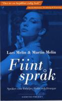 Fiint spr&aring;k : spr&aring;ket som f&ouml;rh&ouml;jer, f&ouml;rf&ouml;r och f&ouml;rargar