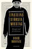 Einsteins st&ouml;rsta misstag : ett geni med fel och brister