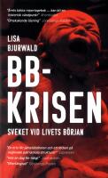 BB-krisen : sveket vid livets b&ouml;rjan
