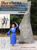 Herulerna : det bortgl&ouml;mda folket
