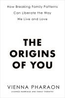 The Origins of You