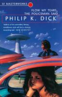 Flow My Tears the Policeman Said (SF Masterworks)