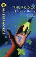 Scanner Darkly, A (SF Masterworks)