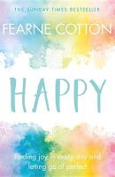 Happy - finding joy in every day and letting go of perfect