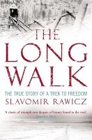 Long walk - the true story of a trek to freedom