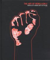 The art of rebellion 2 : world of urban art activism