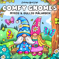 Comfy Gnomes : Mysig och gullig Cozy Coloring m&aring;larbok fr&aring;n Coloring Book Cafe