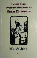De svenska &ouml;vers&auml;ttningarna av Omar Khayyam