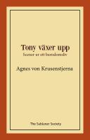 Tony v&auml;xer upp : scener ur ett barndomsliv
