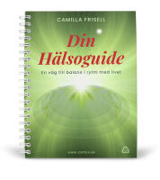 Din H&auml;lsoguide : d&auml;r vetenskap, intuition och ur&aring;ldrig visdom m&ouml;ts med inspiration, praktiska verktyg och &ouml;vningar f&ouml;r att leva i takt med din egen rytm