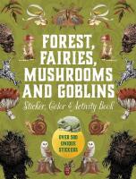 Forest, Fairies, Mushrooms and Goblins Sticker, Color & Activity Book: Over 500 Unique Stickers