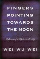 Finger Pointing Towards The Moon: Reflections Of A Pilgrim On The Way
