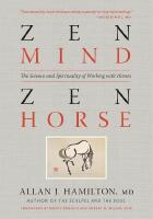 Zen mind zen horse the science and spirituality of working with horses