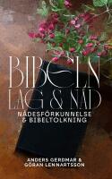 Bibeln : lag och n&aring;d
