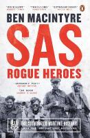 SAS: Rogue Heroes - The Authorized Wartime History