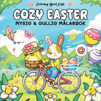 Cozy Easter : Mysig och gullig Cozy Coloring m&aring;larbok fr&aring;n Coloring Book Cafe