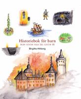 Historiebok f&ouml;r barn: FR&Aring;N GUSTAV VASA TILL GUSTAV III