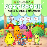 Cozy Foodie : Mysig och gullig Cozy Coloring m&aring;larbok fr&aring;n Coloring Book Cafe