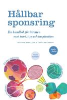 H&aring;llbar sponsring - en handbok f&ouml;r idrotten med teori, tips och inspiration