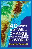 40 Maps That Will Change How You See the World