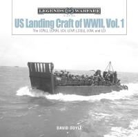 Us Landing Craft Of World War Ii, Vol. 1