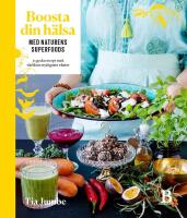 Boosta din h&auml;lsa med naturens superfoods