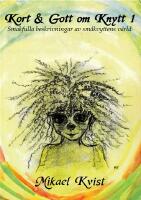 Kort & Gott om Knytt 1 : Smakfulla beskrivningar av sm&aring;knyttens v&auml;rld