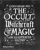 Occult, witchcraft & magic - an illustrated history
